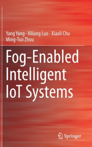 Könyv Fog-Enabled Intelligent IoT Systems Yang Yang