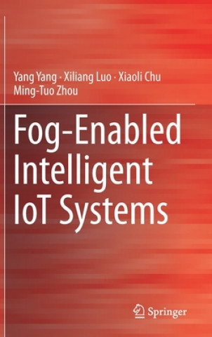 Книга Fog-Enabled Intelligent IoT Systems Yang Yang