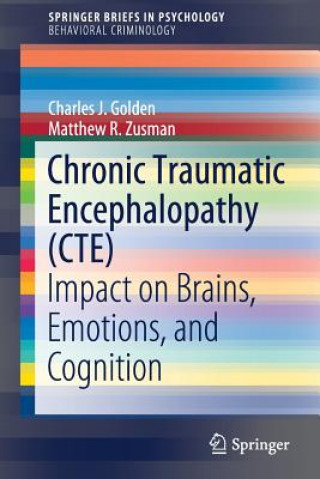Carte Chronic Traumatic Encephalopathy (CTE) Charles J. Golden