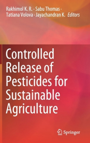 Książka Controlled Release of Pesticides for Sustainable Agriculture Jayachandran K.