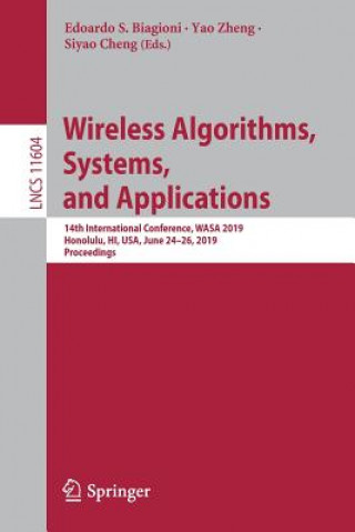 Book Wireless Algorithms, Systems, and Applications Edoardo S. Biagioni