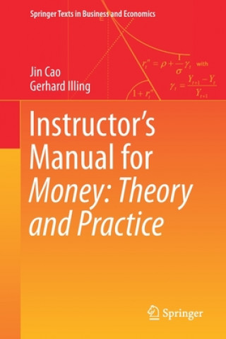 Kniha Instructor's Manual for Money: Theory and Practice Jin Cao