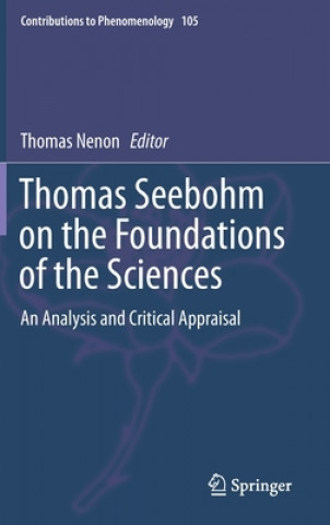 Livre Thomas Seebohm on the Foundations of the Sciences Thomas Nenon