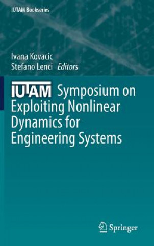 Boek IUTAM Symposium on Exploiting Nonlinear Dynamics for Engineering Systems Stefano Lenci
