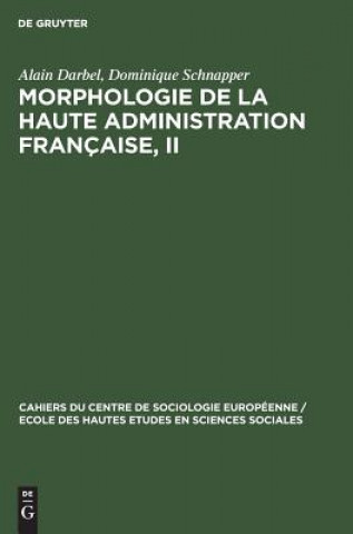 Könyv Morphologie de la haute administration francaise, II Alain Darbel