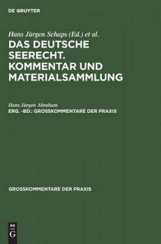 Könyv Georg Abraham: Das Deutsche Seerecht. Kommentar Und Materialsammlung. Erg. -Bd. Hans Jurgen Abraham