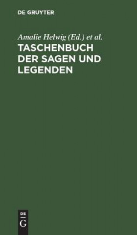 Kniha Taschenbuch der Sagen und Legenden Amalie Helwig