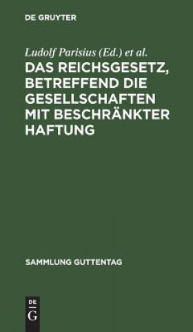 Könyv Reichsgesetz, betreffend die Gesellschaften mit beschrankter Haftung Hans Crüger