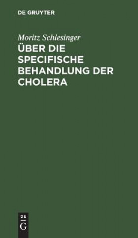 Kniha UEber die specifische Behandlung der Cholera Moritz Schlesinger