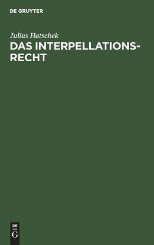 Книга Das Interpellationsrecht Julius Hatschek
