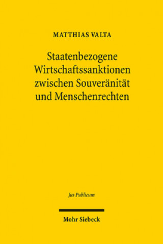 Kniha Staatenbezogene Wirtschaftssanktionen zwischen Souveranitat und Menschenrechten Matthias Valta