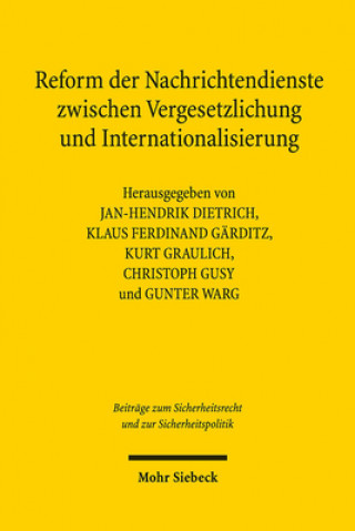 Carte Reform der Nachrichtendienste zwischen Vergesetzlichung und Internationalisierung Jan-Hendrik Dietrich