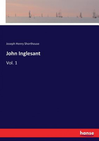 Knjiga John Inglesant Shorthouse Joseph Henry Shorthouse
