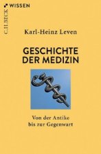 Kniha Geschichte der Medizin Karl-Heinz Leven
