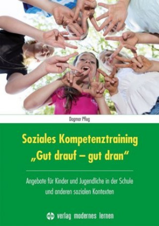 Kniha Soziales Kompetenztraining "Gut drauf - gut dran" Dagmar Pflug