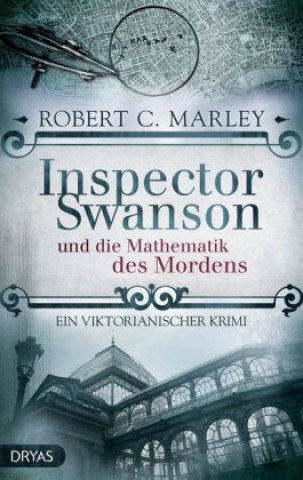 Kniha Inspector Swanson und die Mathematik des Mordens Robert C. Marley