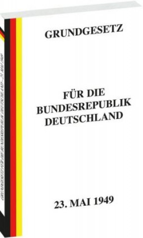 Książka Erstes GRUNDGESETZ für die Bundesrepublik Deutschland vom 23. Mai 1949 Harald Rockstuhl