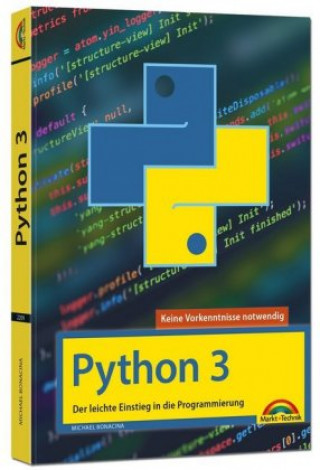 Книга Python 3 Programmieren lernen und anwenden Michael Bonacina
