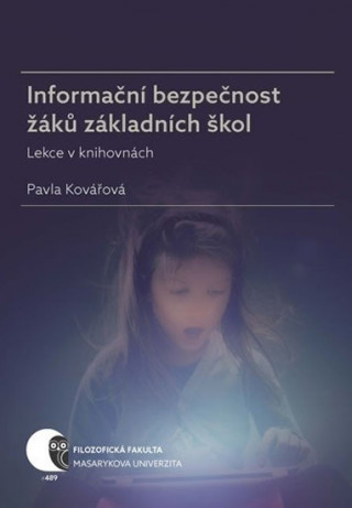 Kniha Informační bezpečnost žáků základních škol Pavla Kovářová