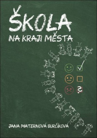 Könyv Škola na okraji města Jana Maternová-Burčíková