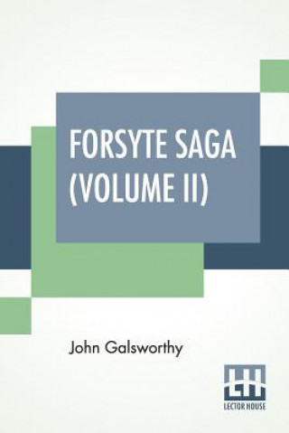 Kniha Forsyte Saga (Volume II) Galsworthy John Galsworthy