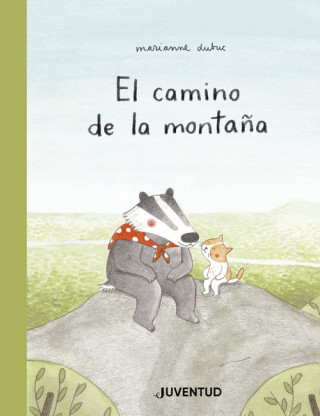 Kniha EL CAMINO DE LA MONTAÑA Marianne Dubuc