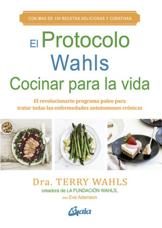 Könyv PROTOCOLO WAHLS. COCINAR PARA LA VIDA TERRY WAHLS