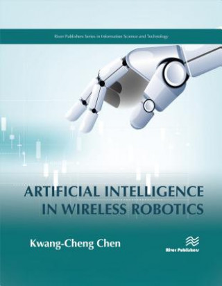 Knjiga Artificial Intelligence in Wireless Robotics Kwang-Cheng Chen