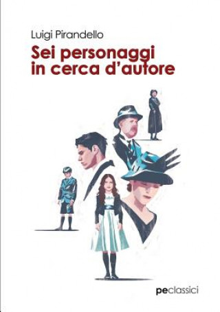 Carte Sei personaggi in cerca d'autore Pirandello Luigi Pirandello