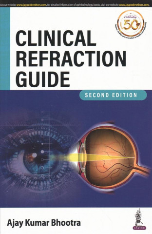 Knjiga Clinical Refraction Guide Ajay Kumar Bhootra