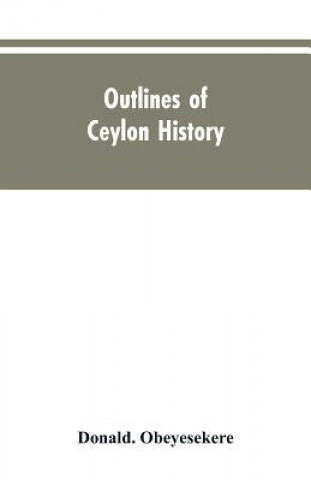 Książka Outlines of Ceylon history Obeyesekere Donald Obeyesekere