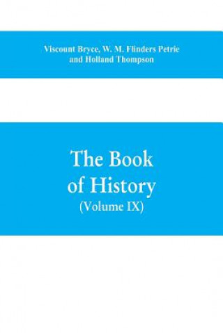 Könyv book of history. A history of all nations from the earliest times to the present, with over 8,000 illustrations Volume IX) (Western Europe in the Midd Bryce Viscount Bryce