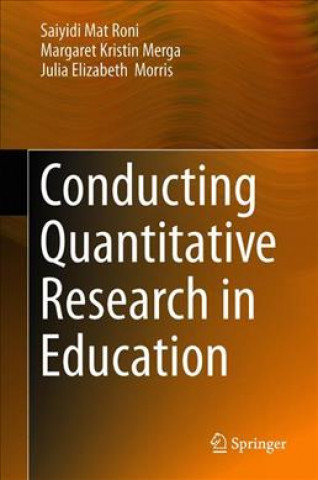 Knjiga Conducting Quantitative Research in Education Saiyidi Mat Roni