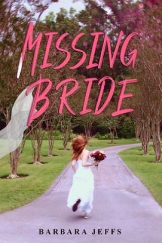 Knjiga Missing Bride Barbara Jeffs