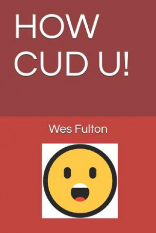 Książka How Cud U! Wes Fulton