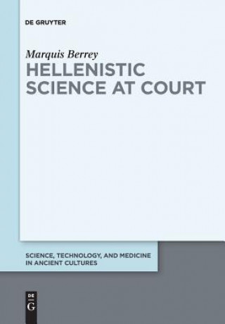 Książka Hellenistic Science at Court Marquis Berrey