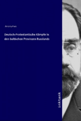 Carte Deutsch-Protestantische Kampfe in den baltischen Provinzen Russlands Anonymus