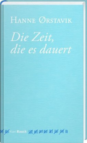 Könyv Die Zeit, die es dauert ?rstavik Hanne