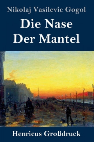 Könyv Nase / Der Mantel (Grossdruck) Nikolaj Vasilevic Gogol