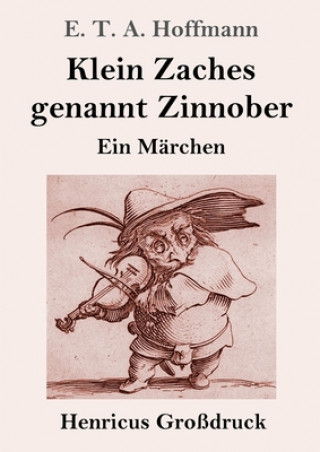 Book Klein Zaches genannt Zinnober (Grossdruck) E. T. A. Hoffmann