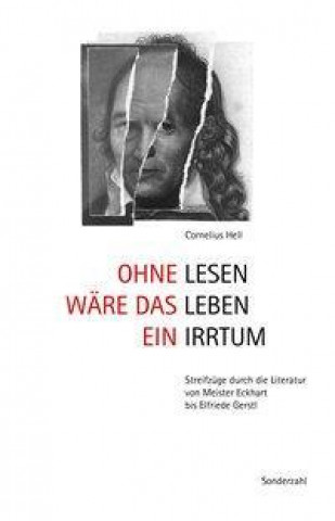 Könyv Ohne Lesen wäre das Leben ein Irrtum Cornelius Hell