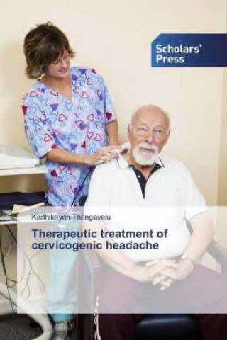 Kniha Therapeutic treatment of cervicogenic headache Karthikeyan Thangavelu