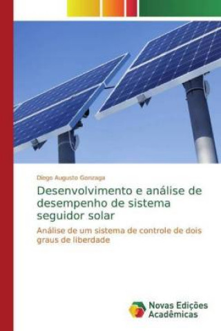 Carte Desenvolvimento e análise de desempenho de sistema seguidor solar Diego Augusto Gonzaga