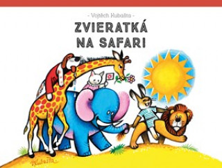 Βιβλίο Zvieratká na safari Vojtěch Kubašta