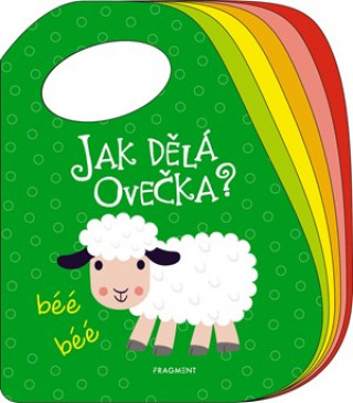 Könyv Jak dělá ovečka? autora  nemá