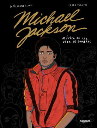 Könyv Michael Jackson, Música de Luz, Vida de Sombras / Michael Jackson, Music of Light, Life of Shadows. Guillermo Alonso