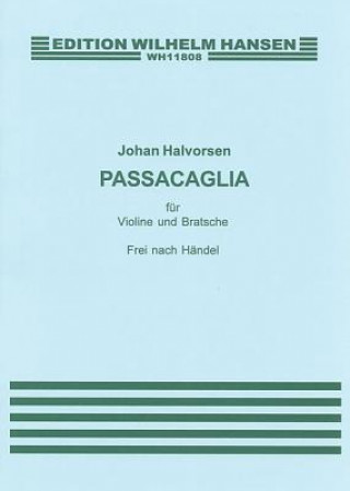 Könyv G.F. Handel/Johan Halvorsen: Passacaglia in G Minor for Violin and Viola (Score/Parts) George Frederick Handel