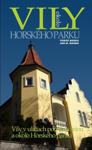 Könyv Vily okolo Horského parku Tomáš Berka