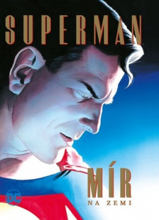 Könyv Superman Mír na Zemi Alex Ross