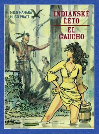 Book Indiánské léto El Gaucho Hugo Pratt